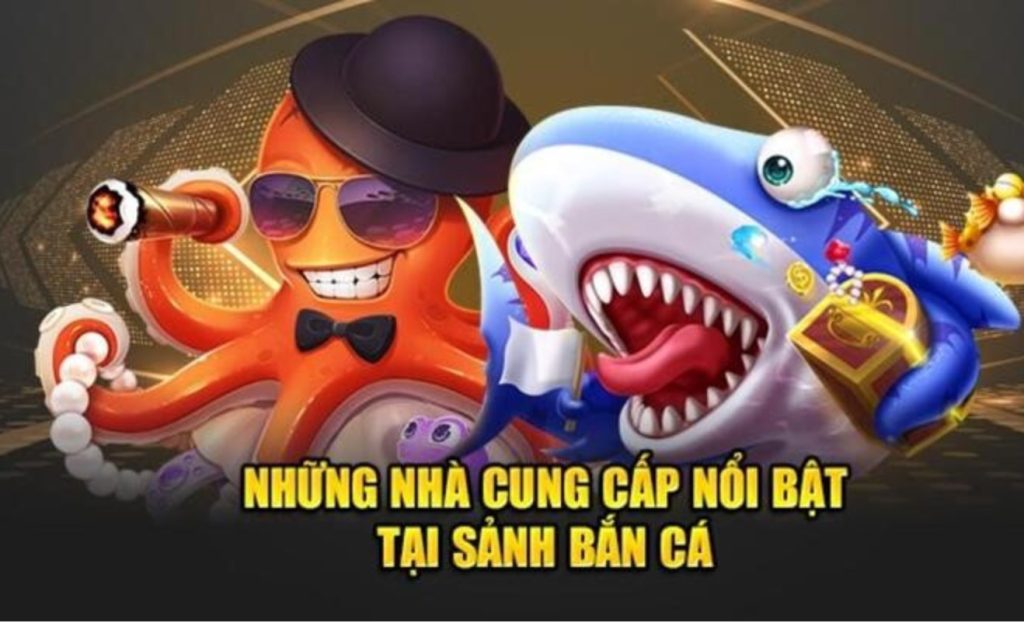 Nơi trải nghiệm bắn cá bạch tuộc đỉnh cao